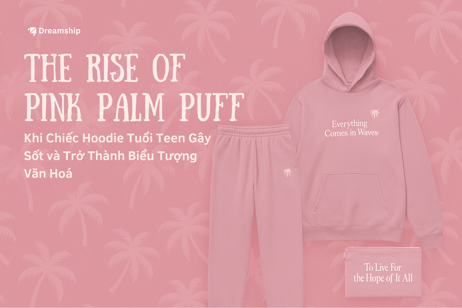 Pink Palm Puff: Khi Chiếc Hoodie Tuổi Teen Gây Sốt và Trở Thành Biểu Tượng Văn Hoá